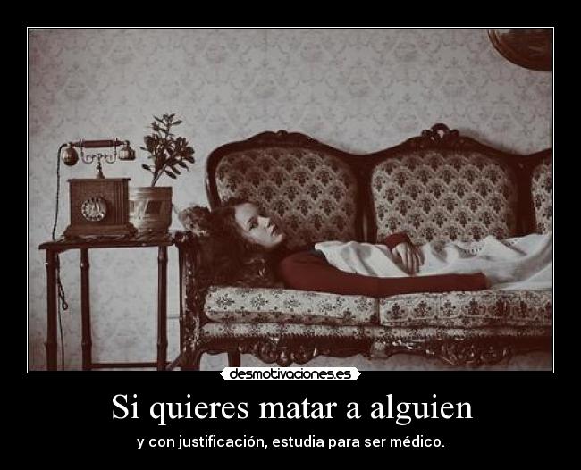 Si quieres matar a alguien - 