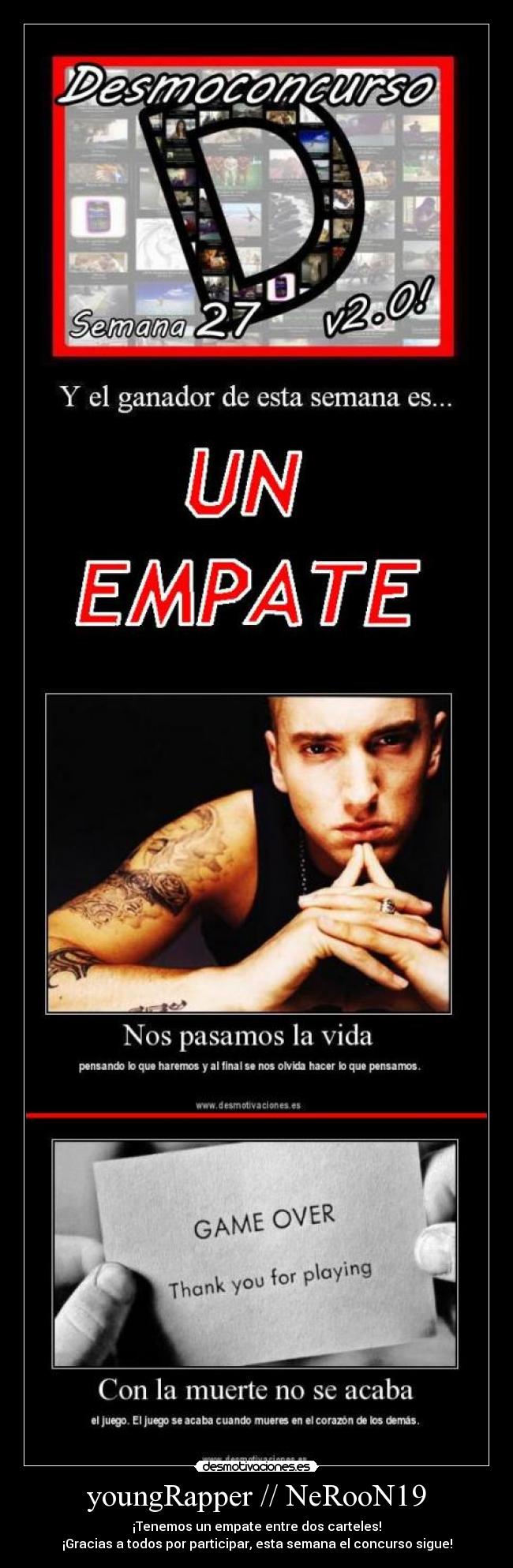 youngRapper // NeRooN19 - ¡Tenemos un empate entre dos carteles!
¡Gracias a todos por participar, esta semana el concurso sigue!