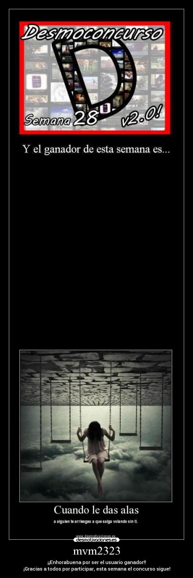 mvm2323 - ¡¡Enhorabuena por ser el usuario ganador!!
¡Gracias a todos por participar, esta semana el concurso sigue!