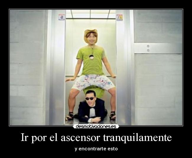 Ir por el ascensor tranquilamente - y encontrarte esto