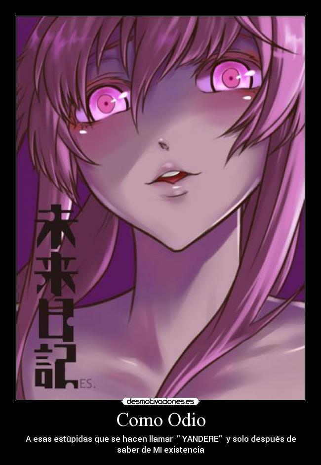 carteles odio yandere anime gasai yuno odio rosa rojo existencia desmotivaciones