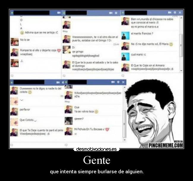 Gente - que intenta siempre burlarse de alguien.