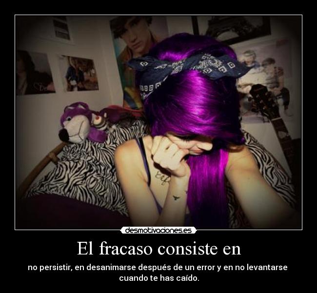 El fracaso consiste en - 