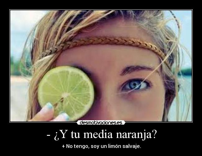 carteles cartel18 media naranja desmotivaciones