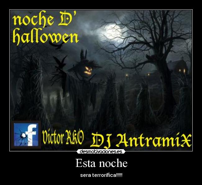 Esta noche - sera terrorífica!!!!!