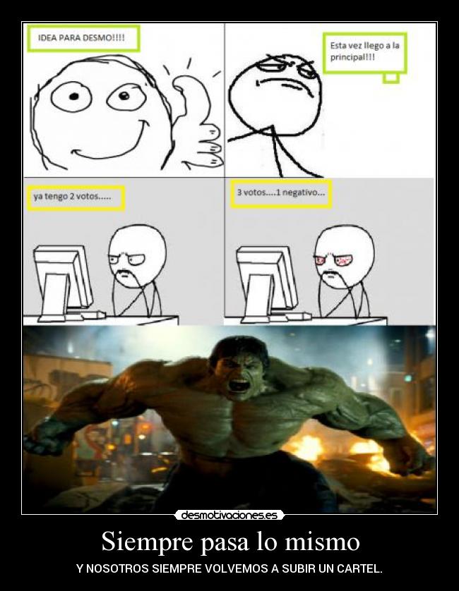 Siempre pasa lo mismo - Y NOSOTROS SIEMPRE VOLVEMOS A SUBIR UN CARTEL.