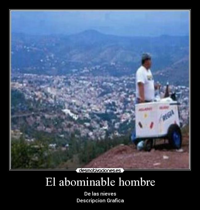 El abominable hombre - De las nieves
Descripcion Grafica
