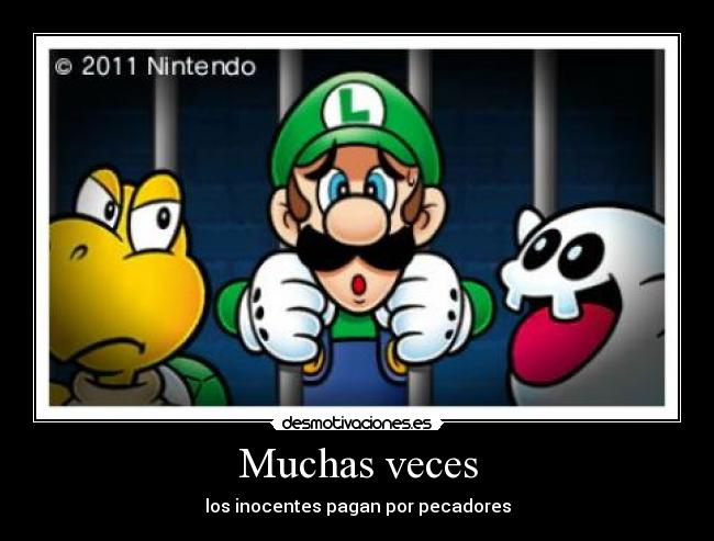 Muchas veces - los inocentes pagan por pecadores