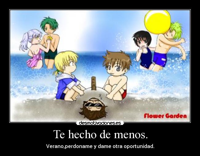 Te hecho de menos. -