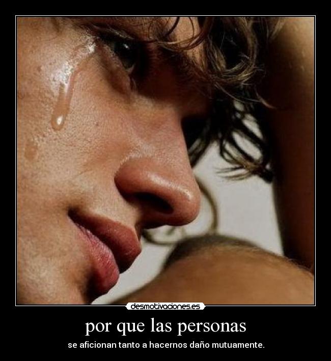 carteles dano personas aficion dolor llanto tristeza desmotivaciones