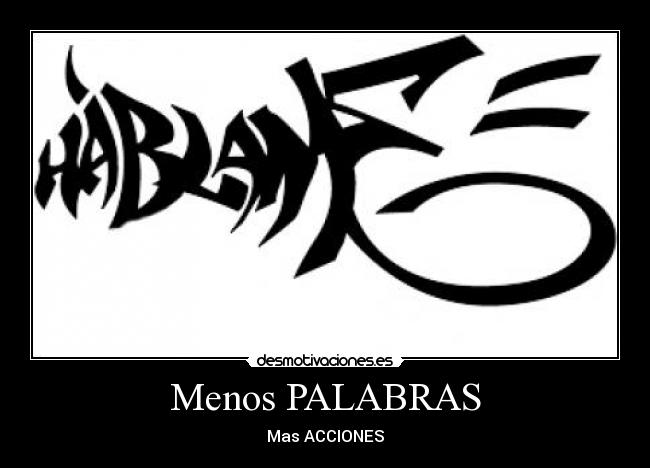 Menos PALABRAS - Mas ACCIONES