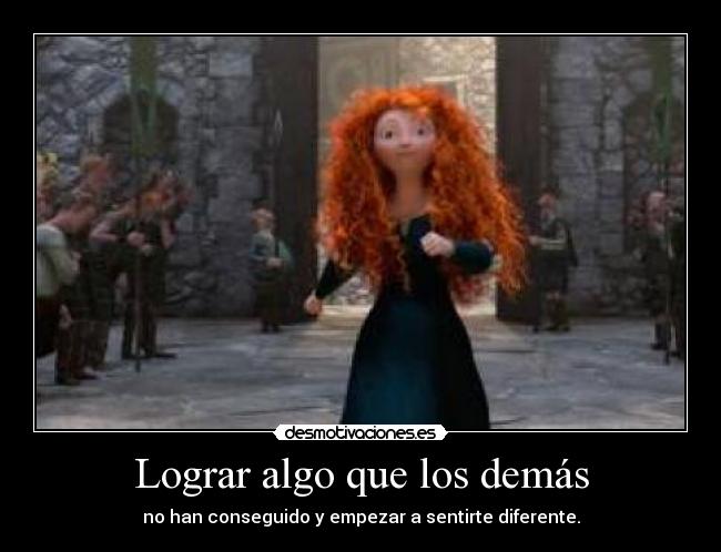 Lograr algo que los demás -