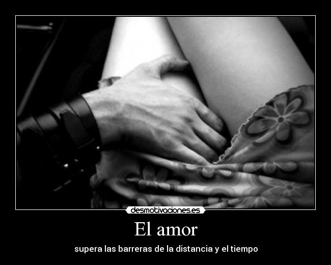 El amor - supera las barreras de la distancia y el tiempo