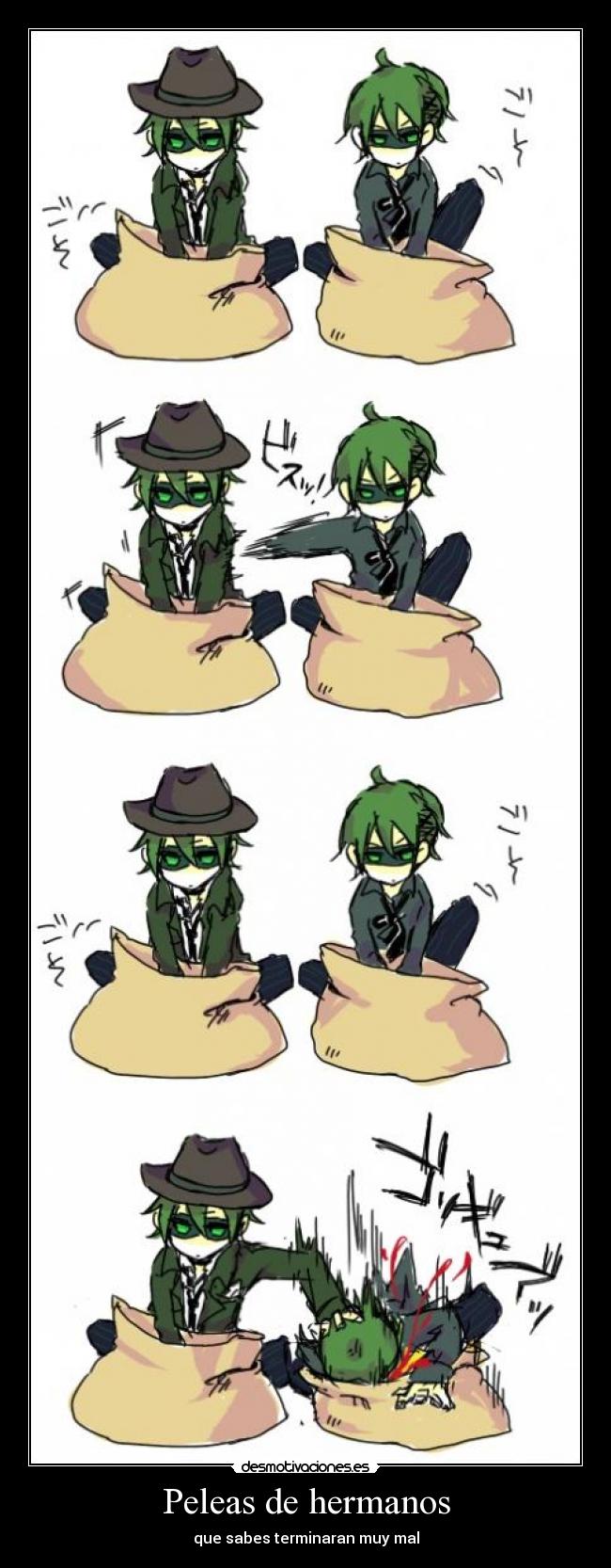 Peleas de hermanos - que sabes terminaran muy mal