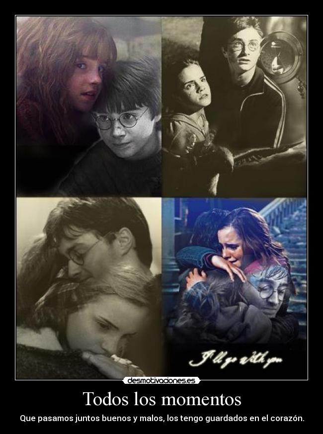 Todos los momentos - Que pasamos juntos buenos y malos, los tengo guardados en el corazón.