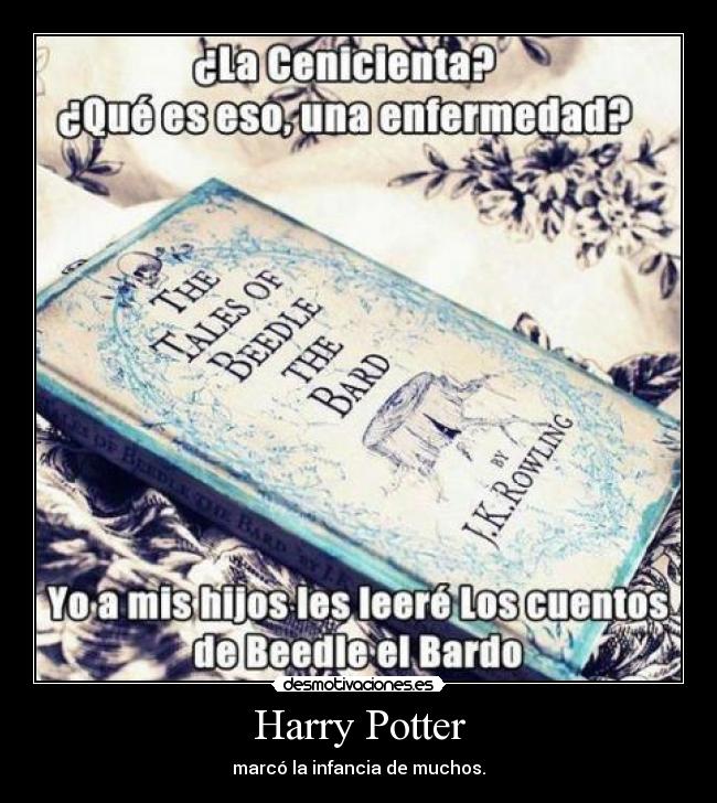 Harry Potter - marcó la infancia de muchos.