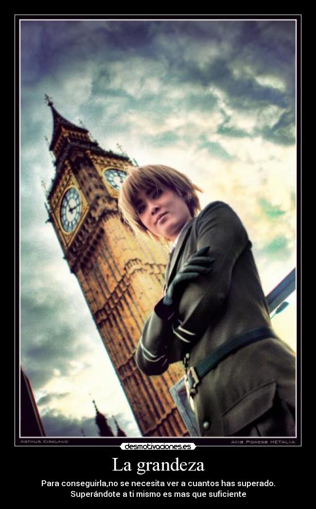 La grandeza -