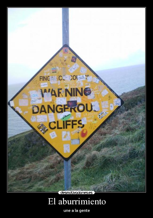 El aburrimiento - une a la gente