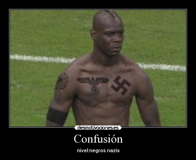 carteles negros nazis balotelli mario negro futbol manchester city italia desmotivaciones