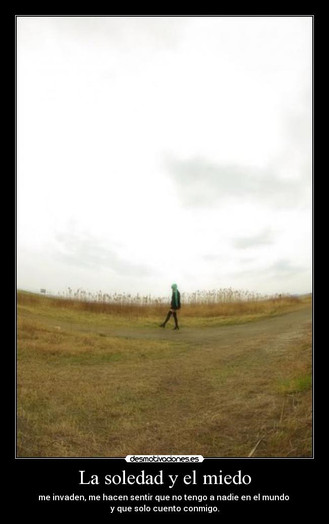 La soledad y el miedo -
