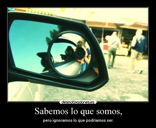 Sabemos lo que somos, - 