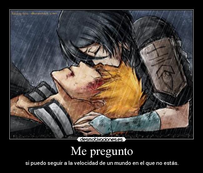Me pregunto - si puedo seguir a la velocidad de un mundo en el que no estás.