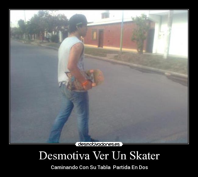 carteles skater desmotivaciones