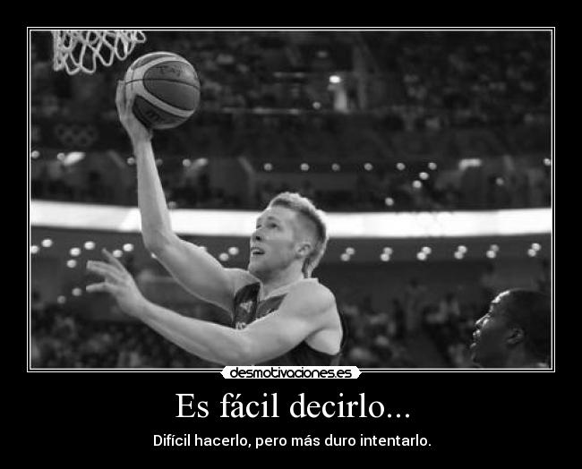 Es fácil decirlo... -