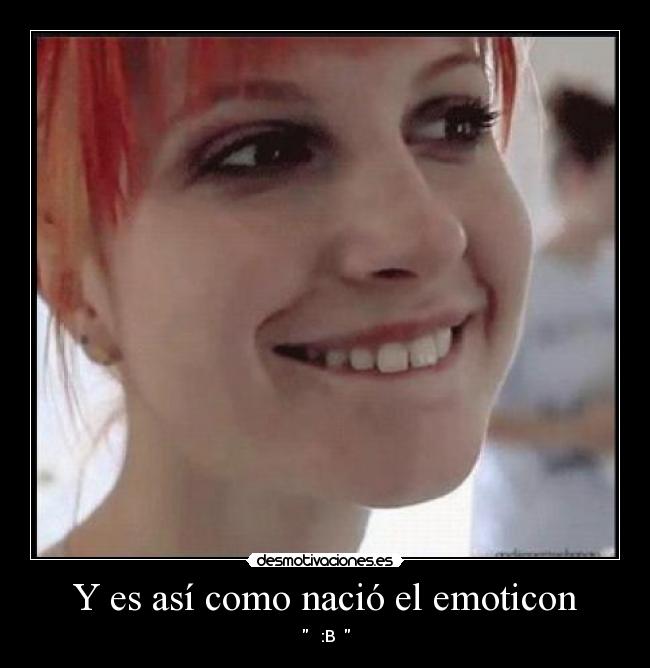 Y es así como nació el emoticon - :B
