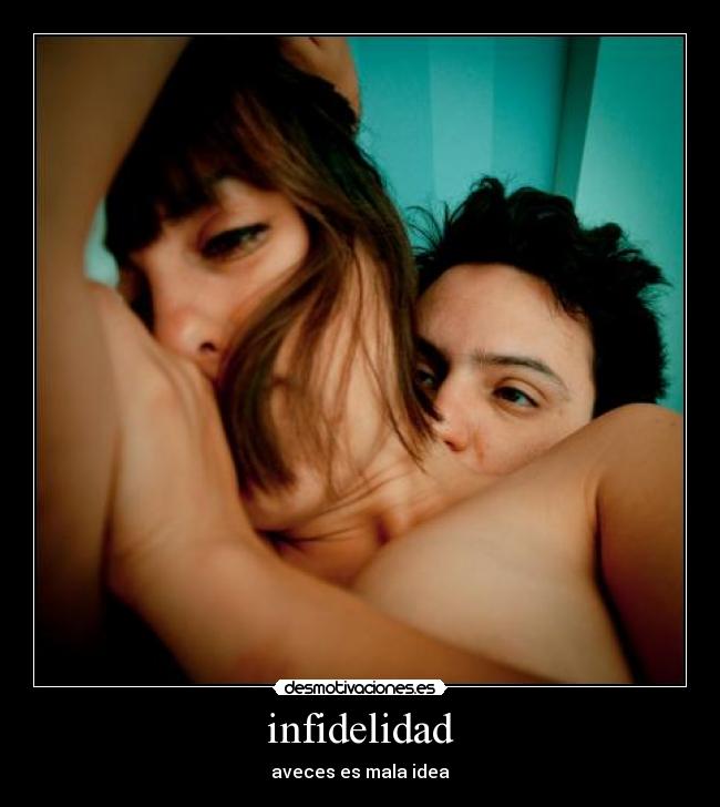 infidelidad - aveces es mala idea