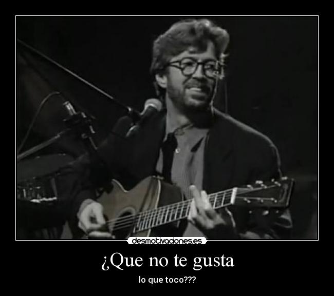 carteles tk73 feat eric clapton layla desmotivaciones