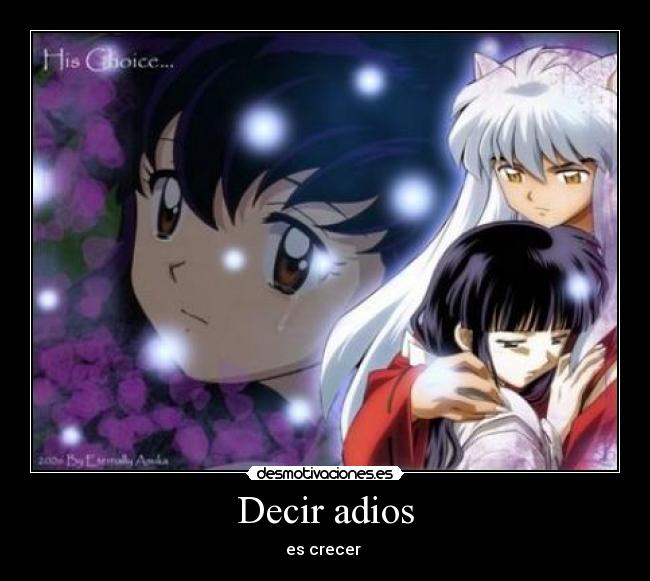 carteles despedidas crecer canciones gustavo cerati anime inuyasha kagome kikyo amor sentimientos desmotivaciones