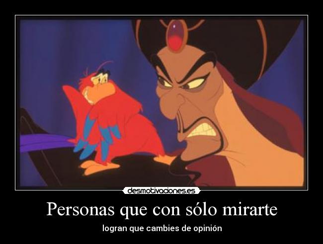 carteles personas que solo mirarte logran que cambies opinion desmotivaciones