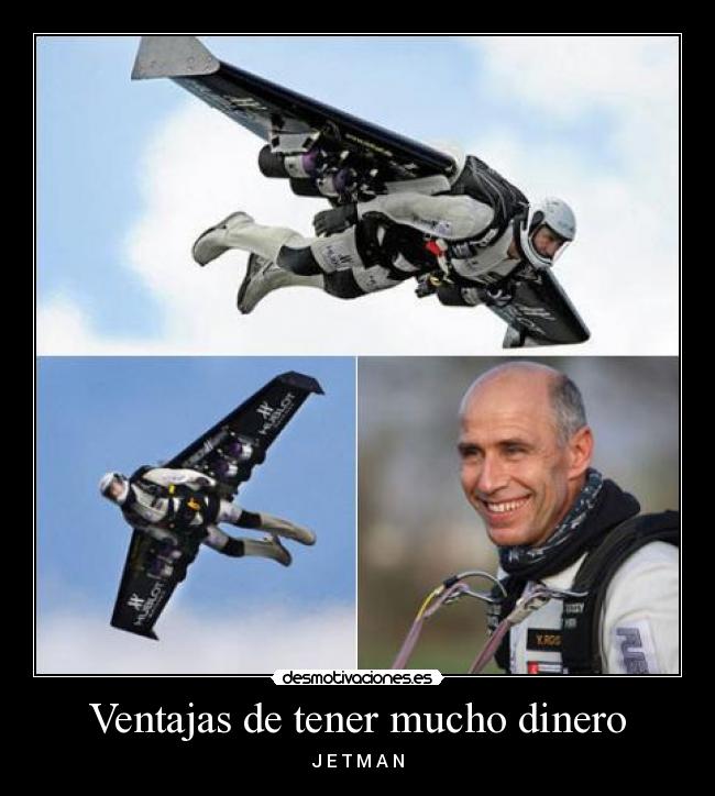 Ventajas de tener mucho dinero - J E T M A N