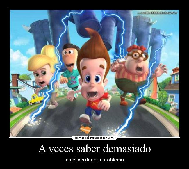 A veces saber demasiado -