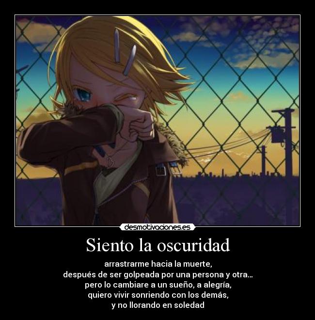 Siento la oscuridad -