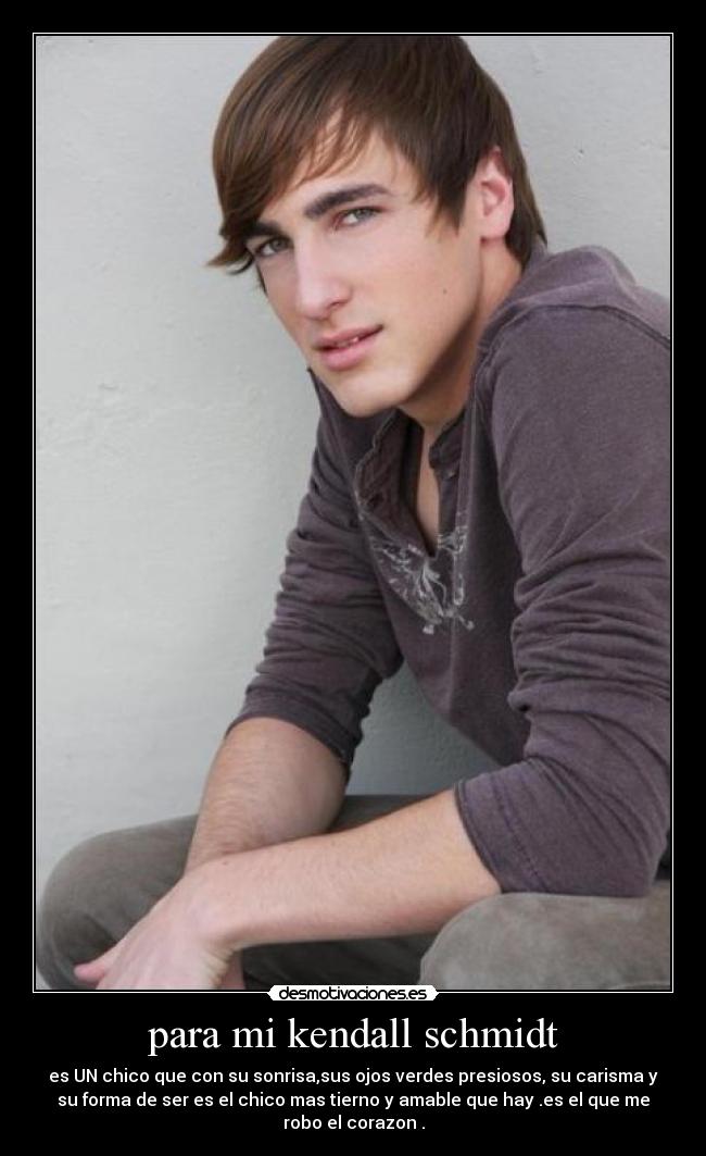 para mi kendall schmidt -
