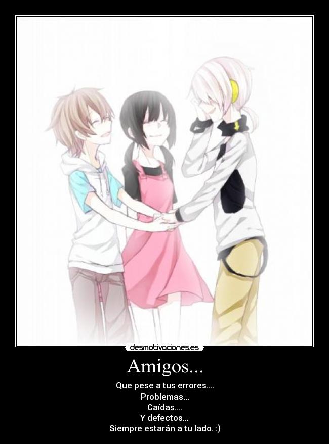 Amigos... -
