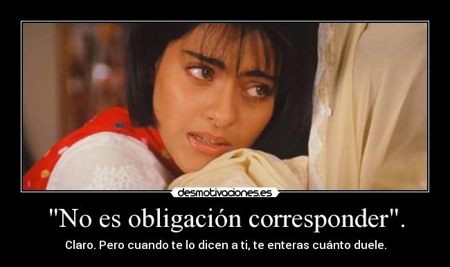 No es obligación corresponder. - 