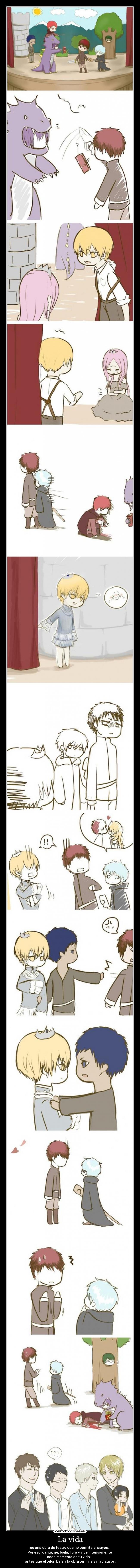 La vida - es una obra de teatro que no permite ensayos...
Por eso, canta, ríe, baila, llora y vive intensamente
cada momento de tu vida...
antes que el telón baje y la obra termine sin aplausos.