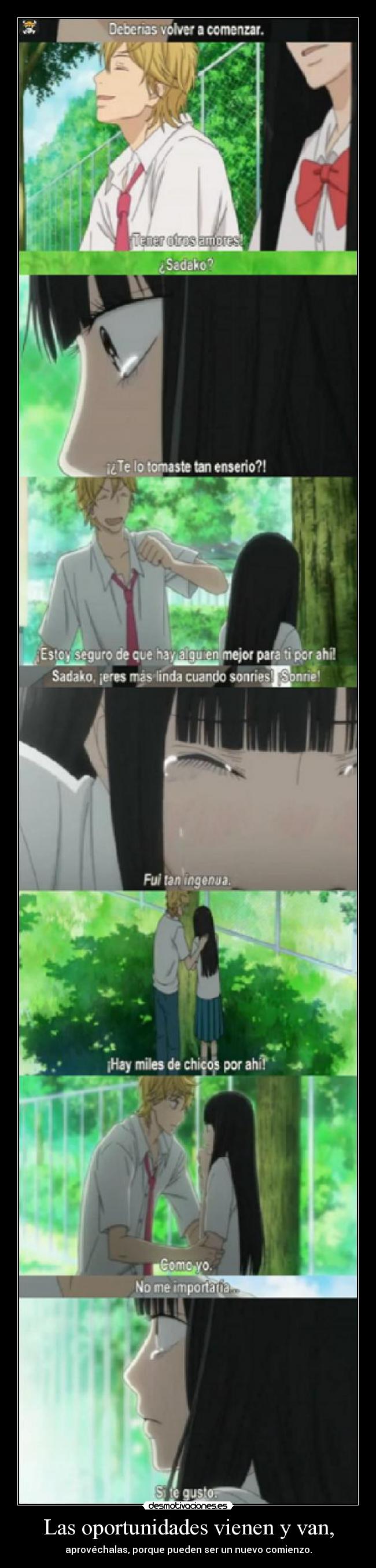 Las oportunidades vienen y van, -