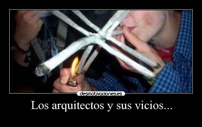 Los arquitectos y sus vicios... - 