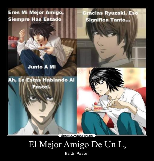 El Mejor Amigo De Un L, - Es Un Pastel.