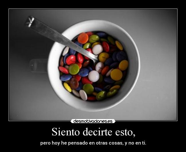 Siento decirte esto, - 