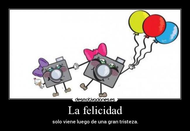 La felicidad -