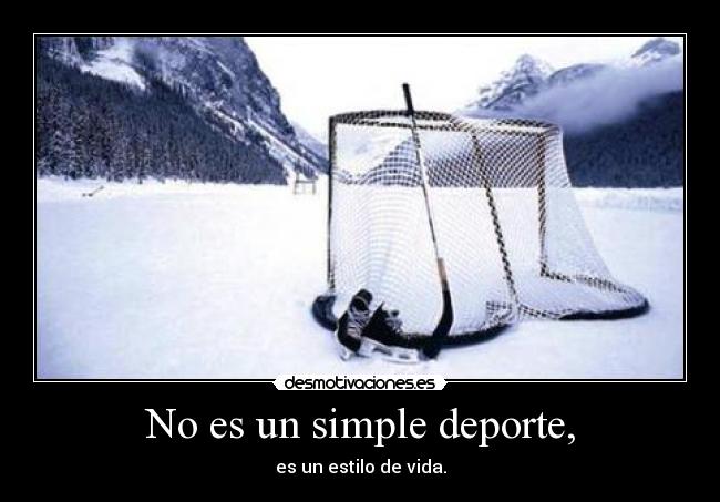 No es un simple deporte, - es un estilo de vida.