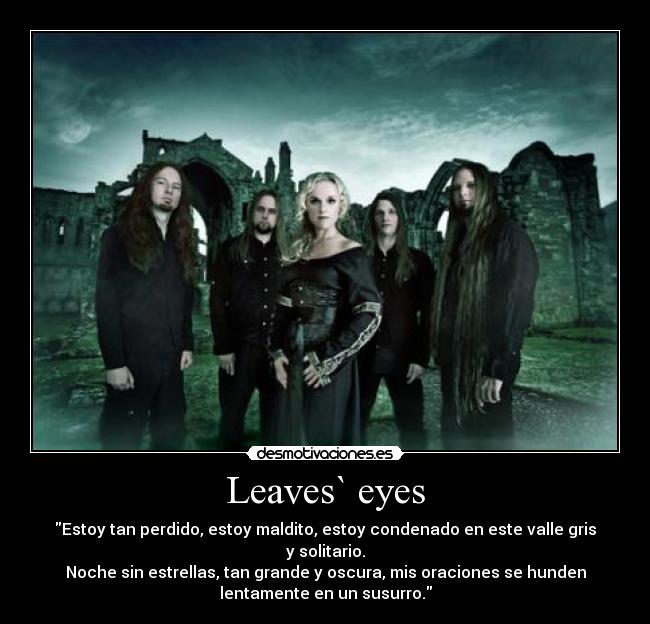 carteles leaves eyes desmotivaciones