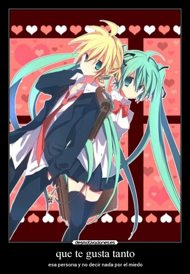 que te gusta tanto -