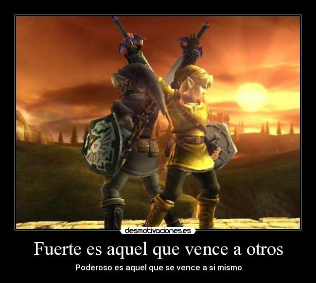 carteles fuerte aquel vence otros poderoso mismo link leyenda zelda desmotivaciones