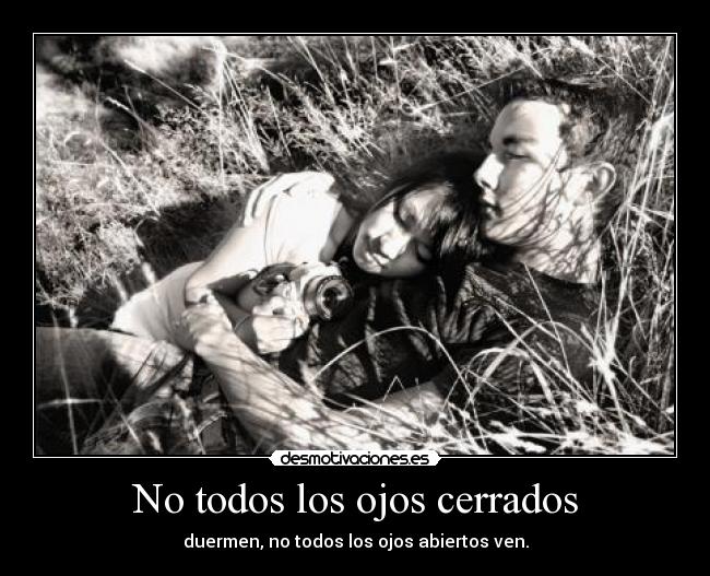 No todos los ojos cerrados - 